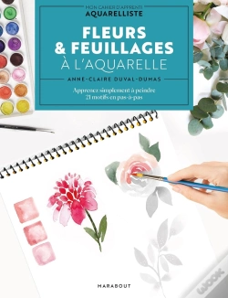Capa do artigo Fleurs & Feuillages À L'Aquarelle : Apprenez Simplement À Peindre 21 Motifs En Pas-À-Pas