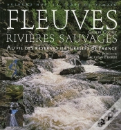 Capa do artigo Fleuves Et Rivières Sauvages ; Au Fil Des Réserves Naturelles De France