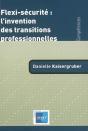 Flexi-Sécurité : L'Invention Des Transitions Professionnelles - Preview