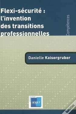 Capa do artigo Flexi-Sécurité : L'Invention Des Transitions Professionnelles