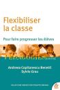 Flexibiliser La Classe Pour Faire Progresser Les Élèves - Preview