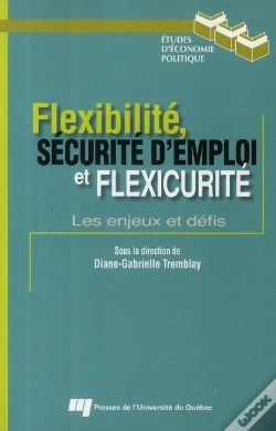 Capa do artigo Flexibilité, Sécurité D'Emploi Et Flexicurité ; Les Enjeux Et Défis