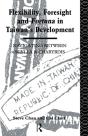 Flexibility, Foresight And Fortuna In Taiwan'S Development - Preview