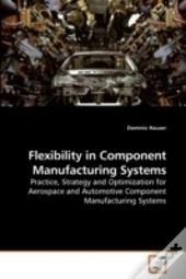Flexibility In Component Manufacturing S