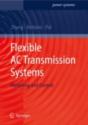 Flexible Ac Transmission Systems: Modelling And Control - Preview