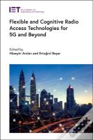 Flexible And Cognitive Radio Access Technologies For 5g And Beyond