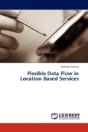 Flexible Data Flow In Location Based Services - Preview