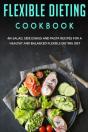 Flexible Dieting Cookbook - Preview