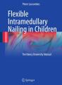 Flexible Intramedullary Nailing In Children - Preview