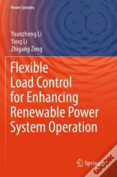 Flexible Load Control For Enhancing Renewable Power System Operation