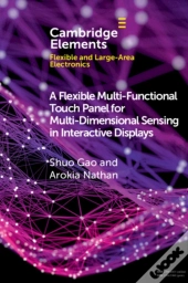 Flexible Multi-Functional Touch Panel For Multi-Dimensional Sensing In Interactive Displays