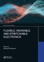 Flexible, Wearable, And Stretchable Electronics - Preview