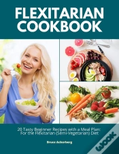 Capa do artigo Flexitarian Cookbook: 20 Tasty Beginner Recipes With A Meal Plan