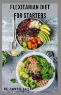 Flexitarian Diet For Starters