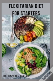 Flexitarian Diet For Starters