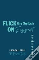 Flick The Switch On Engagement