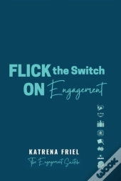 Flick The Switch On Engagement
