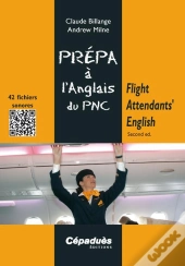 Flight Attendants' English - Second Ed. (Coll Prepa A L'Oral) D'Anglais Du Pnc