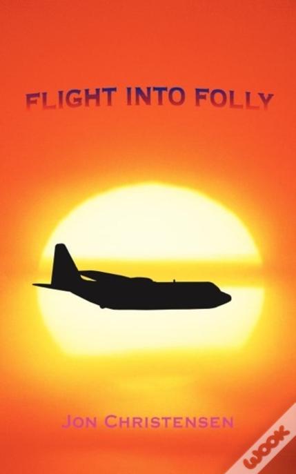 Flight Into Folly