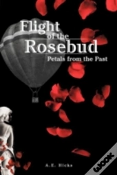 Flight Of The Rosebud