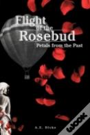 Flight Of The Rosebud
