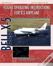Flight Operating Instructions For X-5 Airplane