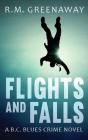Flights And Falls - Preview