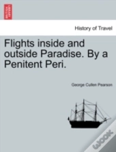 Flights Inside And Outside Paradise. By A Penitent Peri.