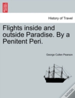 Capa do artigo Flights Inside And Outside Paradise. By A Penitent Peri.