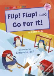 Flip! Flap! And Go For It!