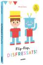 Flip-Flap, Disfressats! - Preview