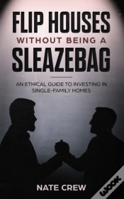 Capa do artigo Flip Houses Without Being A Sleazebag