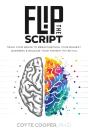 Flip The Script: Train Your Brain To Bre - Preview