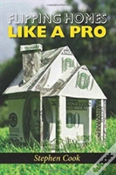 Flipping Homes Like A Pro