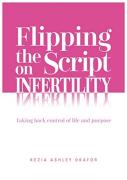 Flipping The Script On Infertility