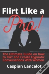 Flirt Like A Pro!