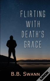 Flirting With Death'S Grace