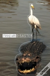 Flirting With Disaster