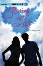 Flirting With Maybe - Preview