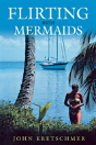 Flirting With Mermaids - Preview