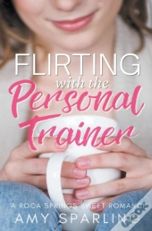 Flirting With The Personal Trainer