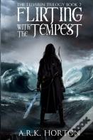 Flirting With The Tempest