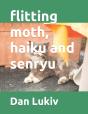 Flitting Moth, Haiku And Senryu - Preview