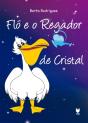 Flô e o Regador de Cristal - Preview