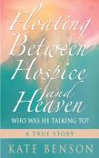 Floating Between Hospice And Heaven