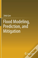 Flood Modeling, Prediction And Mitigation