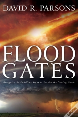 Capa do artigo Floodgates: Recognize The End-Time Signs