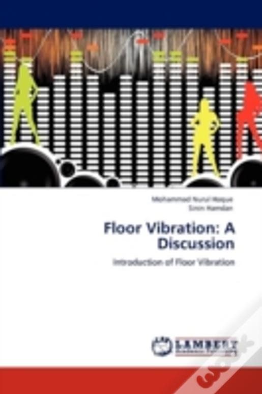 Floor Vibration: A Discussion