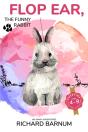 Flop Ear, The Funny Rabbit - Preview