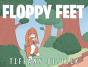Floppy Feet - Preview
